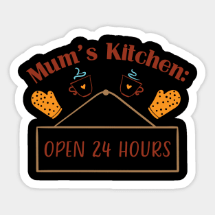 Mums kitchen Open 24 hours Sticker